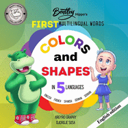 Bentley's First Multilingual Words: Colors and Shapes in 5 Languages - Early learning for toddlers and children