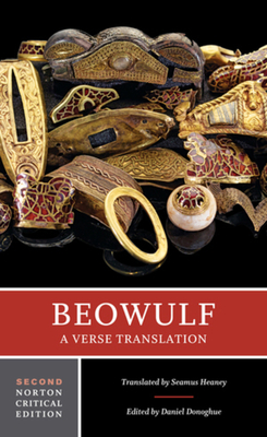 Beowulf: A Verse Translation: A Norton Critical Edition - Heaney, Seamus (Translated by), and Donoghue, Daniel (Editor)