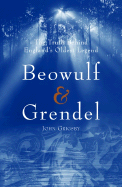 Beowulf & Grendel: The Truth Behind England's Oldest Legend