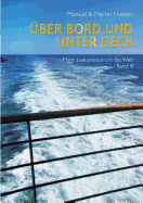 ?ber Bord und unter Deck: Noch mehr Luxusreisen um die Welt Band III