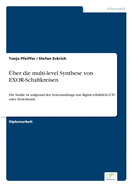 ?ber die multi-level Synthese von EXOR-Schaltkreisen: Die Studie ist aufgrund des Seitenumfangs nur digital erh?ltlich (CD oder Download)