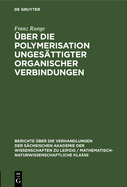 ?ber Die Polymerisation Unges?ttigter Organischer Verbindungen
