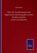 ?ber die Transformation der allgemeinen Gleichung des zweiten Grades zwischen Linien-Coordinaten