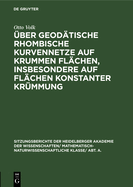 ?ber Geod?tische Rhombische Kurvennetze Auf Krummen Fl?chen, Insbesondere Auf Fl?chen Konstanter Kr?mmung