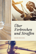 ?ber Verbrechen und Straffen (Kommentiert): Gro?druck-Edition