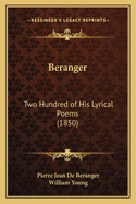 Beranger: Two Hundred of His Lyrical Poems (1850)