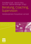 Beratung, Coaching, Supervision: Multidisziplinare Perspektiven Vernetzt
