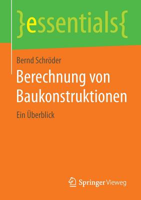 Berechnung Von Baukonstruktionen: Ein Uberblick - Schrder, Bernd
