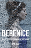Berenice: Translated from Jean Racine's Brnice by Rosie Hilal
