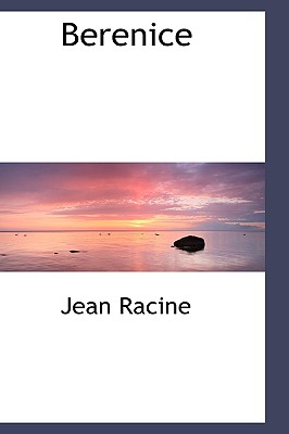 Berenice - Racine, Jean