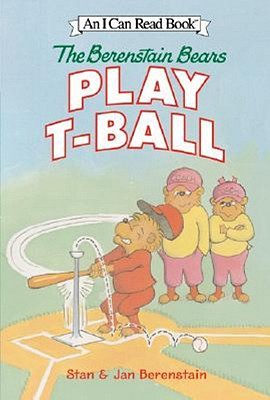 Berenstain Bears Play T-Ball - Berenstain, Stan, and Berenstain, Jan