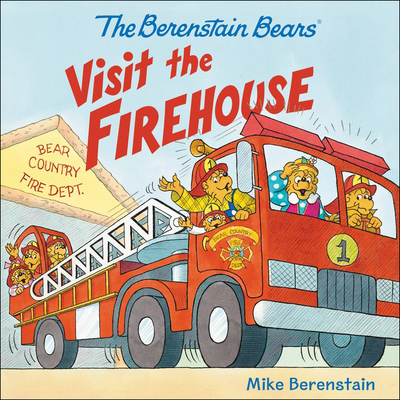 Berenstain Bears Visit the Firehouse - Berenstain, Mike