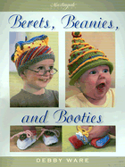 Berets, Beanies, and Booties