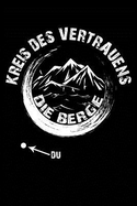 Berge = Vertrauen: Notizbuch / Notizheft F?r Wandern Berg-Wandern Bergsteigen Klettern Outdoor Trekking Camping A5 (6x9in) Liniert Mit Linien