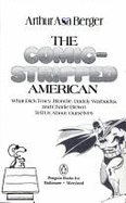 Berger Arthur Asa : Comic-Stripped American
