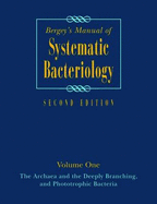 Bergey's Manual of Systematic Bacteriology: Volume One : The Archaea and the Deeply Branching and Phototrophic Bacteria