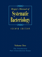Bergey's Manual(r) of Systematic Bacteriology: Volume Two: The Proteobacteria, Part a Introductory Essays