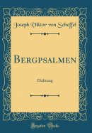 Bergpsalmen: Dichtung (Classic Reprint)