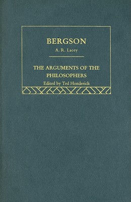 Bergson - Arg Philosophers - Lacey