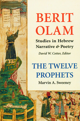 Berit Olam: The Twelve Prophets: Volume 1: Hosea, Joel, Amos, Obadiah, Jonah Volume 1 - Sweeney, Marvin a