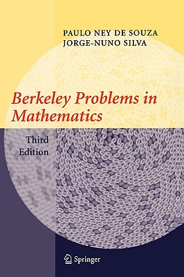 Berkeley Problems in Mathematics - de Souza, Paulo Ney, and Silva, Jorge-Nuno