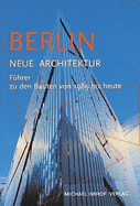 Berlin Architektur 2000: Fuhrer Zu Den Bauten Von 1989 Bis 2001 - Imhof, Michael