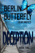 Berlin Butterfly: Deception