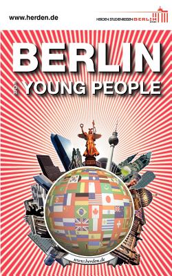 Berlin for Young People - Nachama, Andreas, and Gurka, Rene, and Bienert, Michael