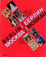 Berlin Moskau, 1900-1950 =: Moskva Berlin, 1900-1950 - Adaskina, N L
