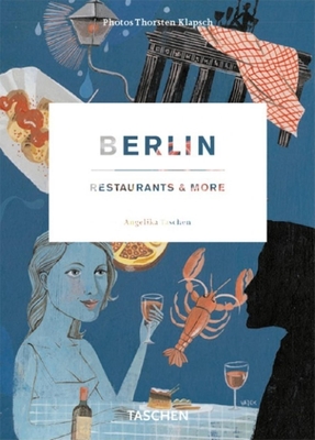 Berlin: Restaurants & More - Taschen, and Klapsch, Thorsten (Photographer)