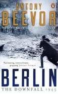 Berlin: The Downfall: 1945