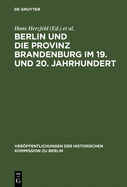 Berlin und die Provinz Brandenburg im 19. und 20. Jahrhundert.