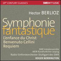 Berlioz: Symphonie fantastique; L'enfance du Christ; Benvenuto Cellini; Requiem - Bernhard Hartmann (bass); Bruce Ford (tenor); Christiane Oelze (soprano); Christopher Maltman (baritone);...