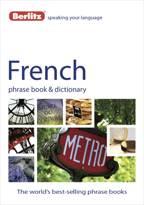 Berlitz Phrase Book & Dictionary French - APA Publications Limited