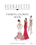 Bernadette Fashion Coloring Book: Designs of Gowns and Cocktail Dresses