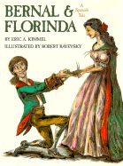 Bernal & Florinda: A Spanish Tale