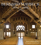 Bernard Maybeck: Architect of Elegance