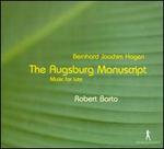 Bernhard Joachim Hagen: The Augsburg Manuscript