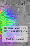 Bernie and the Deconstruction