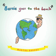 Bernie Goes to the Beach: Bernie's Journey