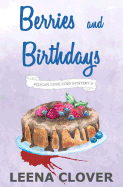 Berries and Birthdays: A Cozy Murder Mystery