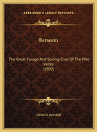Berseem: The Great Forage and Soiling Crop of the Nile Valley (1902)