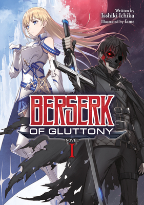 Berserk of Gluttony (Light Novel) Vol. 1 - Ichika, Isshiki