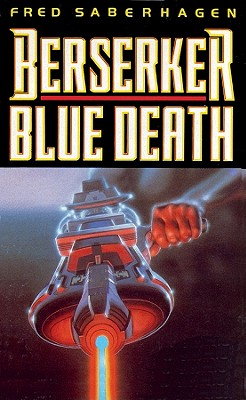 Berserker Blue Death - Saberhagen, Fred