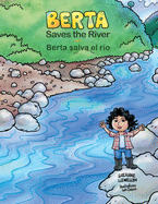 Berta Saves the River/Berta salva el r?o