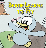 Bertie Learns to Fly