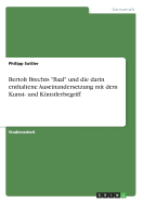 Bertolt Brechts "Baal" und die darin enthaltene Auseinandersetzung mit dem Kunst- und K?nstlerbegriff
