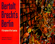 Bertolt Brecht's Berlin: A Scrapbook of the Twenties - Eckardt, Von, and Gilman, Sander L, and Von Eckardt, Wolf