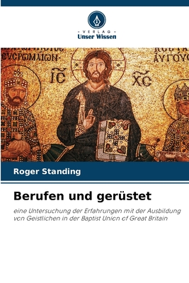 Berufen und ger?stet - Standing, Roger