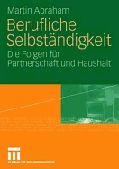 Berufliche Selbstndigkeit: Die Folgen Fr Partnerschaft Und Haushalt